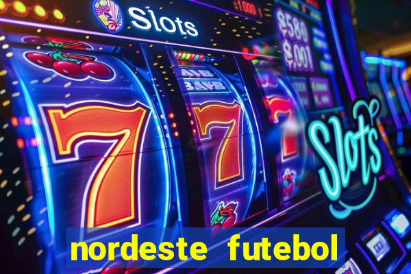 nordeste futebol vip net